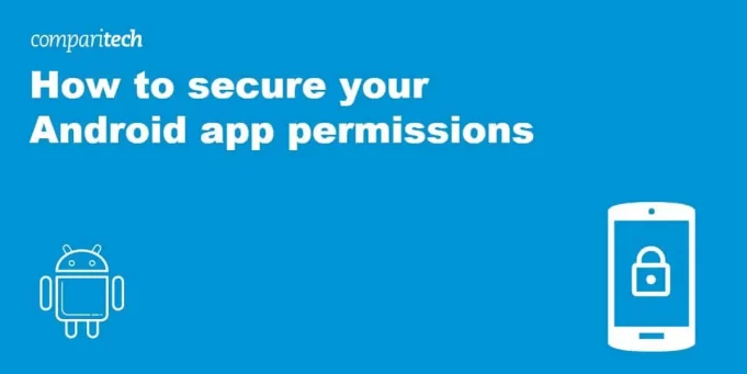 How to secure your Android app permissions – „comparitech.com”