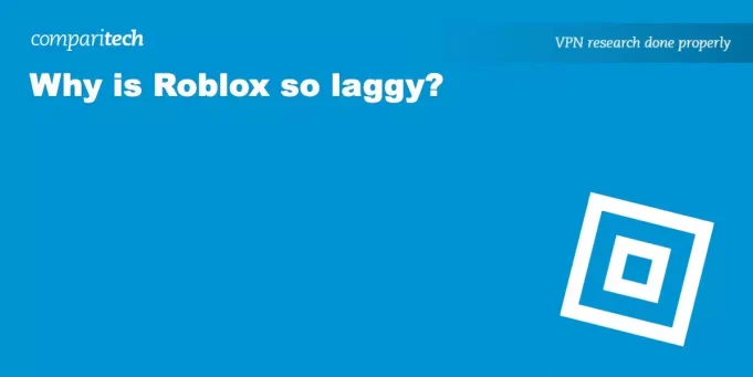 Why is Roblox so laggy? A guide to a smoother gaming experience – „comparitech.com”