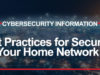NSA Releases Best Practices For Securing Your Home Network –