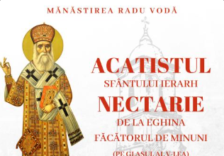 Acatistul Sfântului Ierarh Nectarie de la Eghina – Mănăstirea Radu Vodă
