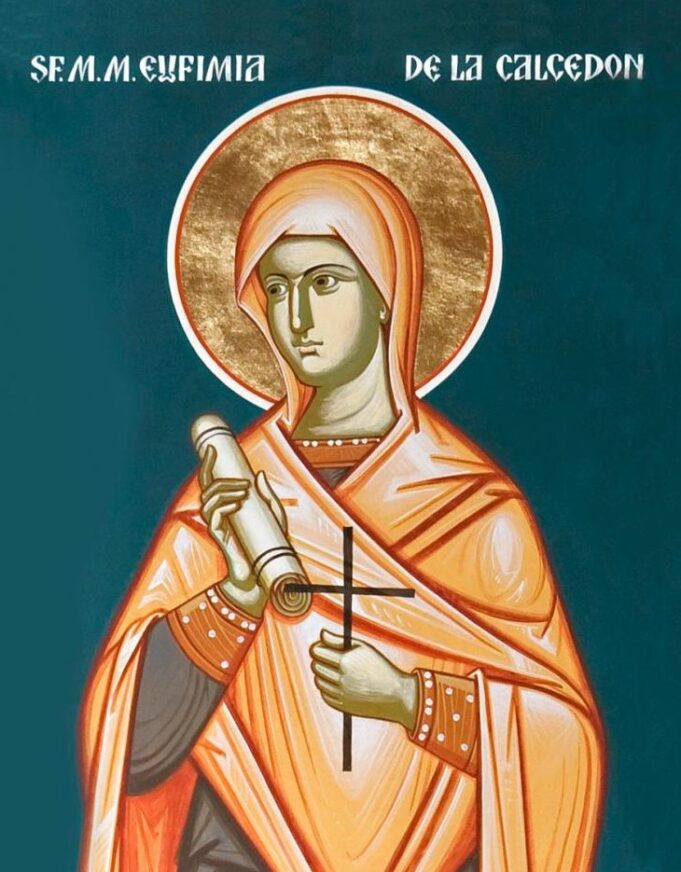 16 septembrie: Sfânta Mare Muceniță Eufimia sfanta mare mucenita eufemia 16 septembrie