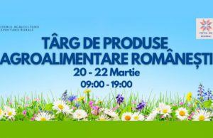 București, 20-22.03: Târg de produse agroalimentare românești Târg de produse agroalimentare românești