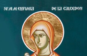 16 septembrie – Sfânta Mare Muceniță Eufimia, mărturisitoarea neînfricată a credinței